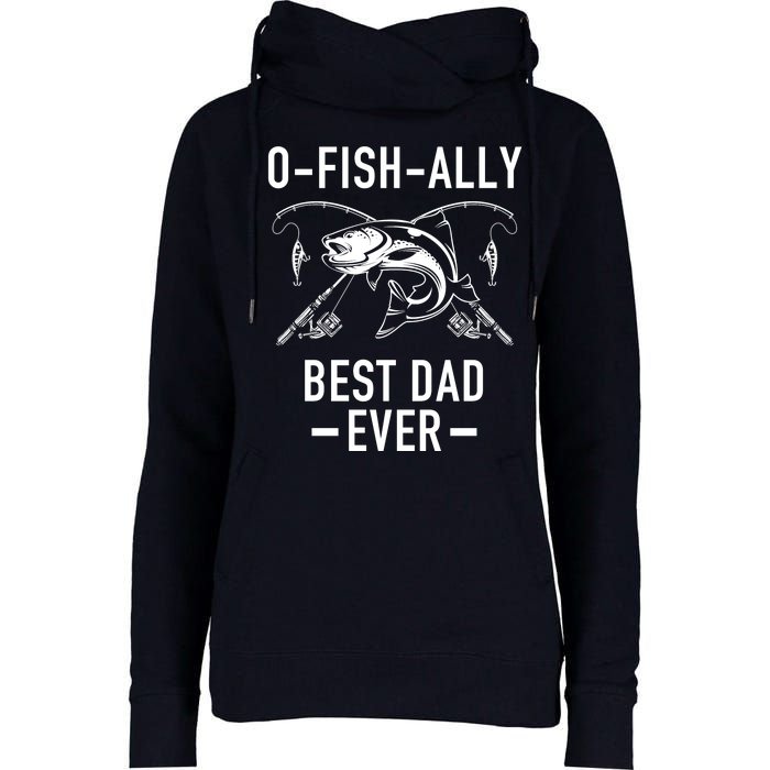 O-Fish-Ally Best Dad Ever Womens Funnel Neck Pullover Hood