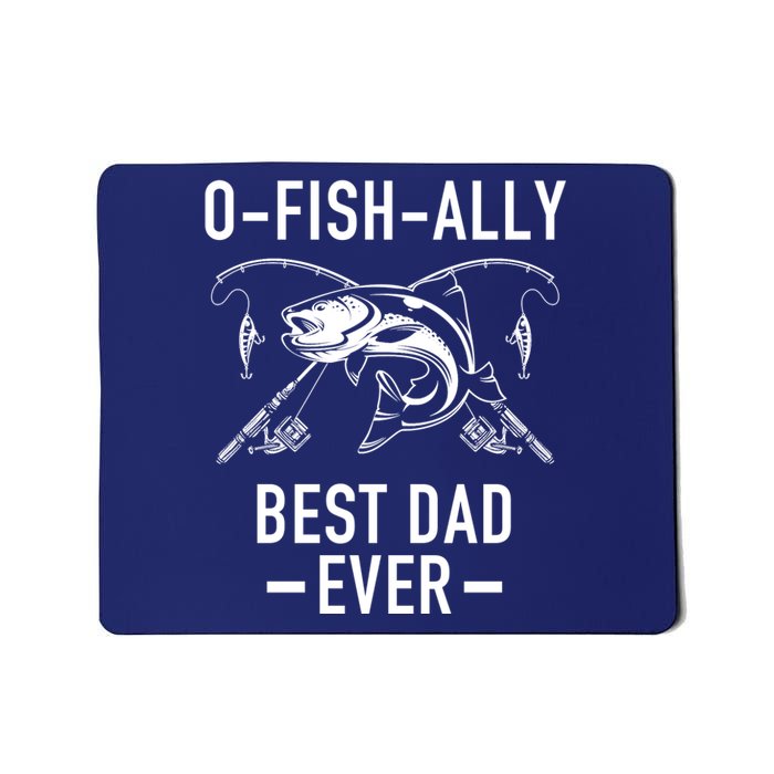 O-Fish-Ally Best Dad Ever Mousepad