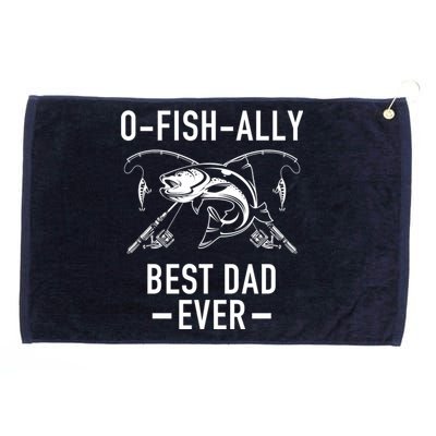 O-Fish-Ally Best Dad Ever Grommeted Golf Towel