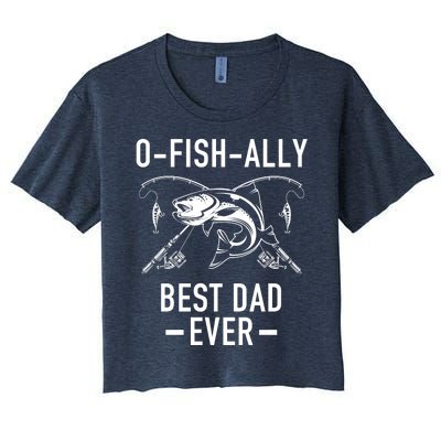 O-Fish-Ally Best Dad Ever Women's Crop Top Tee