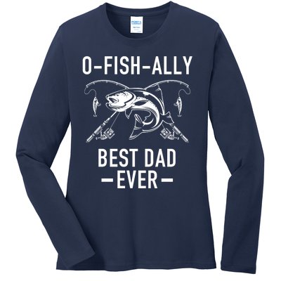 O-Fish-Ally Best Dad Ever Ladies Long Sleeve Shirt