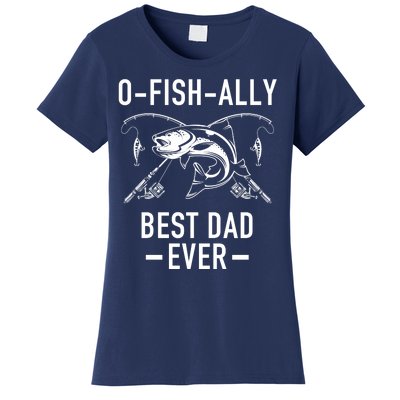 O-Fish-Ally Best Dad Ever Women's T-Shirt