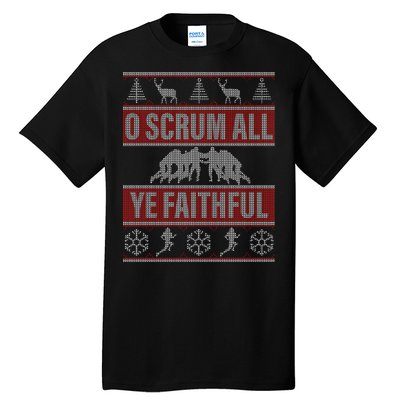 O Scrum All Ye Faithful Ugly Christmas Sweater Tall T-Shirt