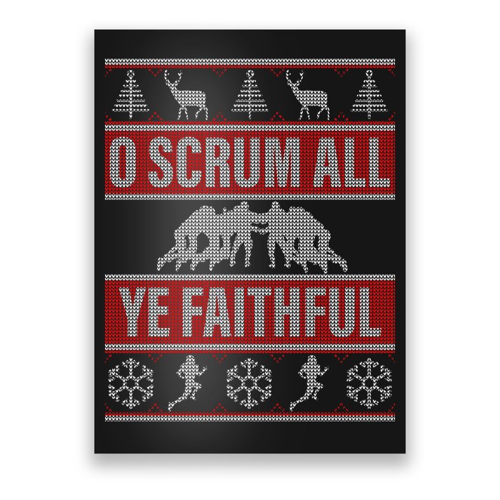 O Scrum All Ye Faithful Ugly Christmas Sweater Poster