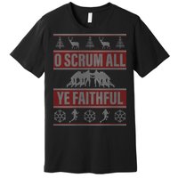 O Scrum All Ye Faithful Ugly Christmas Sweater Premium T-Shirt