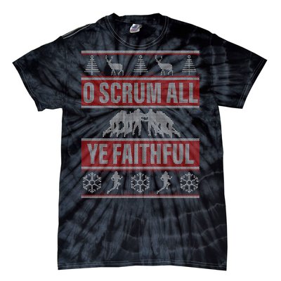 O Scrum All Ye Faithful Ugly Christmas Sweater Tie-Dye T-Shirt