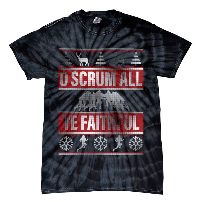 O Scrum All Ye Faithful Ugly Christmas Sweater Tie-Dye T-Shirt