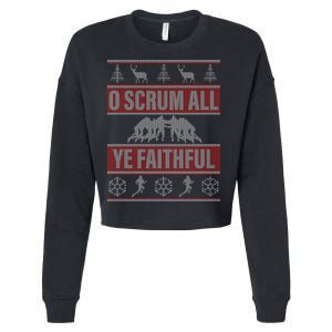 O Scrum All Ye Faithful Ugly Christmas Sweater Cropped Pullover Crew