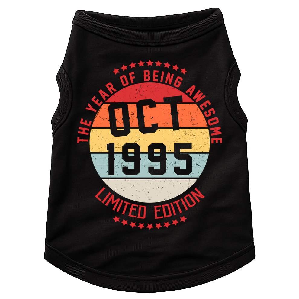 Oct 1995 Birthday The Year Of Being Awesome Gift Doggie Tank