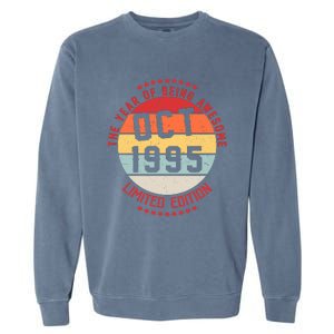 Oct 1995 Birthday The Year Of Being Awesome Gift Garment-Dyed Sweatshirt