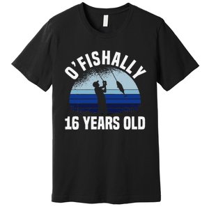 Ofishally 16 Years Old Fisherman 16th Birthday Fishing Premium T-Shirt