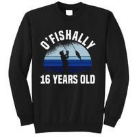 Ofishally 16 Years Old Fisherman 16th Birthday Fishing Tall Sweatshirt