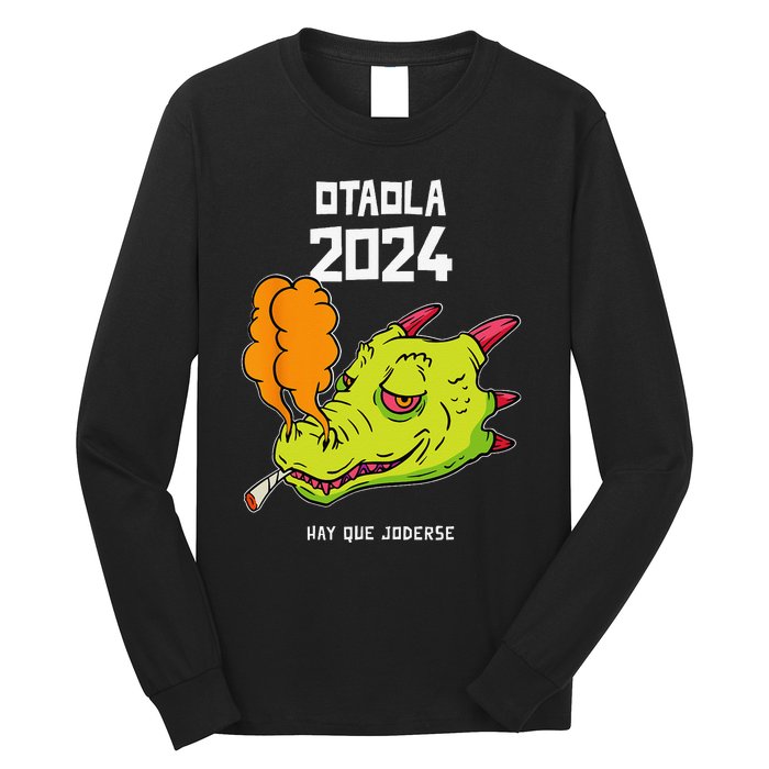 Otaola 2024 Hay Que Joderse Funny Dragon Marijuana Legal Long Sleeve Shirt