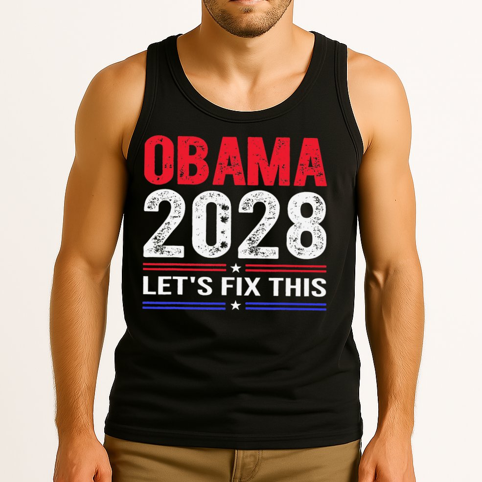 Obama 2028 Lets Fix This Tank Top