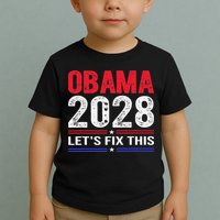 Obama 2028 Lets Fix This Toddler T-Shirt