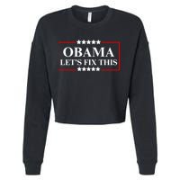Obama 2028 Let’s Fix This Cropped Pullover Crew
