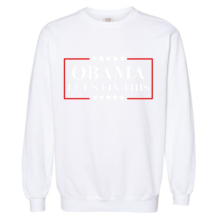 Obama 2028 Let’s Fix This Garment-Dyed Sweatshirt