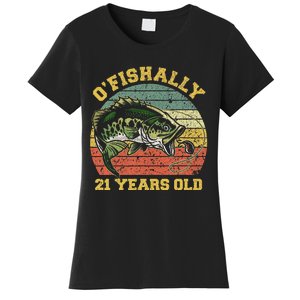 OFishally 21 Years Old Fishing Birthday Theme Party 21st Women's T-Shirt