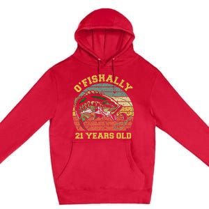 OFishally 21 Years Old Fishing Birthday Theme Party 21st Premium Pullover Hoodie