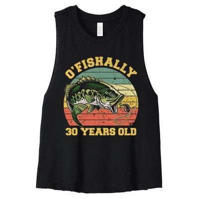 OFishally 30 Years Old Fishing Birthday Theme Party 30th Women's Racerback Cropped Tank