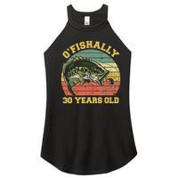 OFishally 30 Years Old Fishing Birthday Theme Party 30th Women’s Perfect Tri Rocker Tank