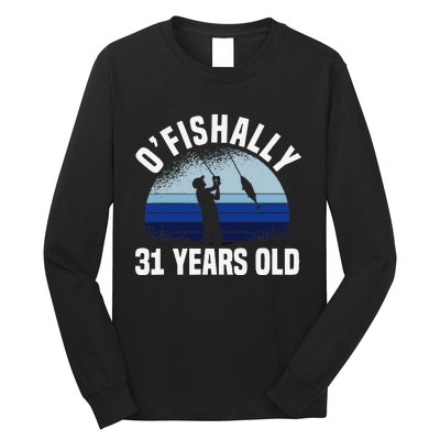 Ofishally 31 Years Old Fisherman 31st Birthday Fishing Long Sleeve Shirt