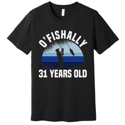 Ofishally 31 Years Old Fisherman 31st Birthday Fishing Premium T-Shirt