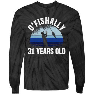 Ofishally 31 Years Old Fisherman 31st Birthday Fishing Tie-Dye Long Sleeve Shirt