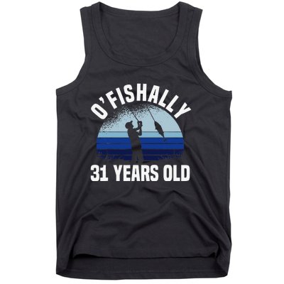 Ofishally 31 Years Old Fisherman 31st Birthday Fishing Tank Top