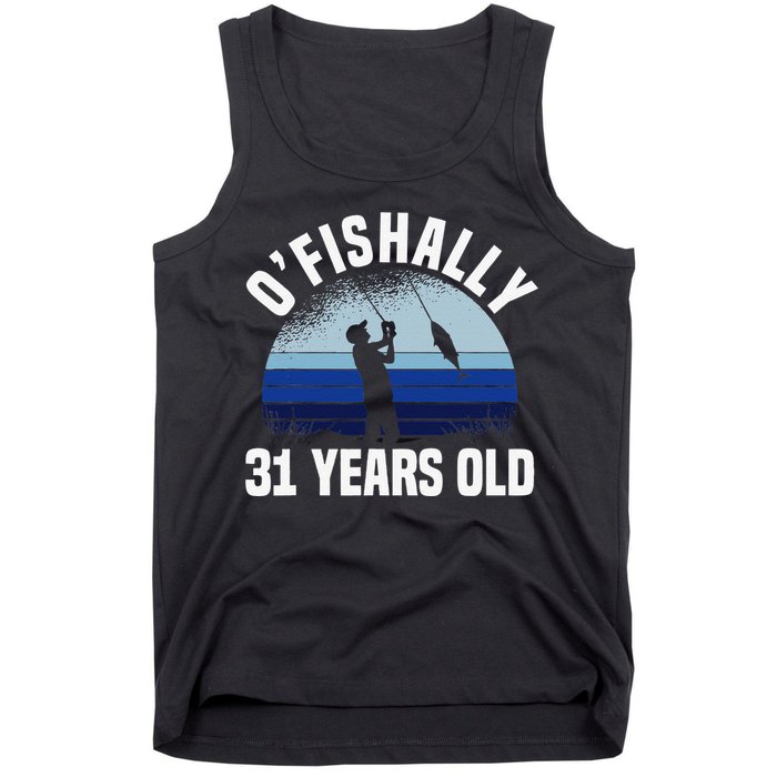 Ofishally 31 Years Old Fisherman 31st Birthday Fishing Tank Top