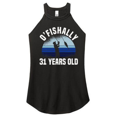 Ofishally 31 Years Old Fisherman 31st Birthday Fishing Women’s Perfect Tri Rocker Tank