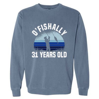 Ofishally 31 Years Old Fisherman 31st Birthday Fishing Garment-Dyed Sweatshirt