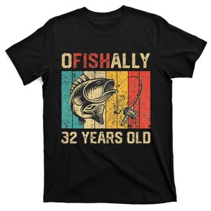 Ofishally 32 Years Old Funny Fishing Birthday Fisherman T-Shirt