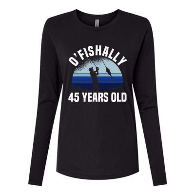 Ofishally 45 Years Old Fisherman 45th Birthday Fishing Womens Cotton Relaxed Long Sleeve T-Shirt