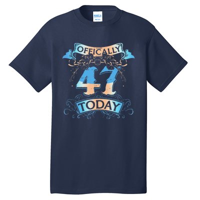 Offically 47 Years Old Today 47th Birthday Gift Tall T-Shirt