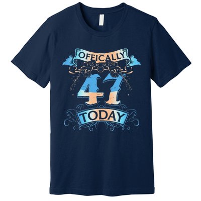 Offically 47 Years Old Today 47th Birthday Gift Premium T-Shirt