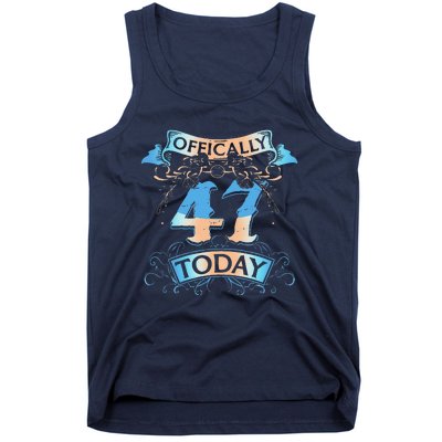 Offically 47 Years Old Today 47th Birthday Gift Tank Top