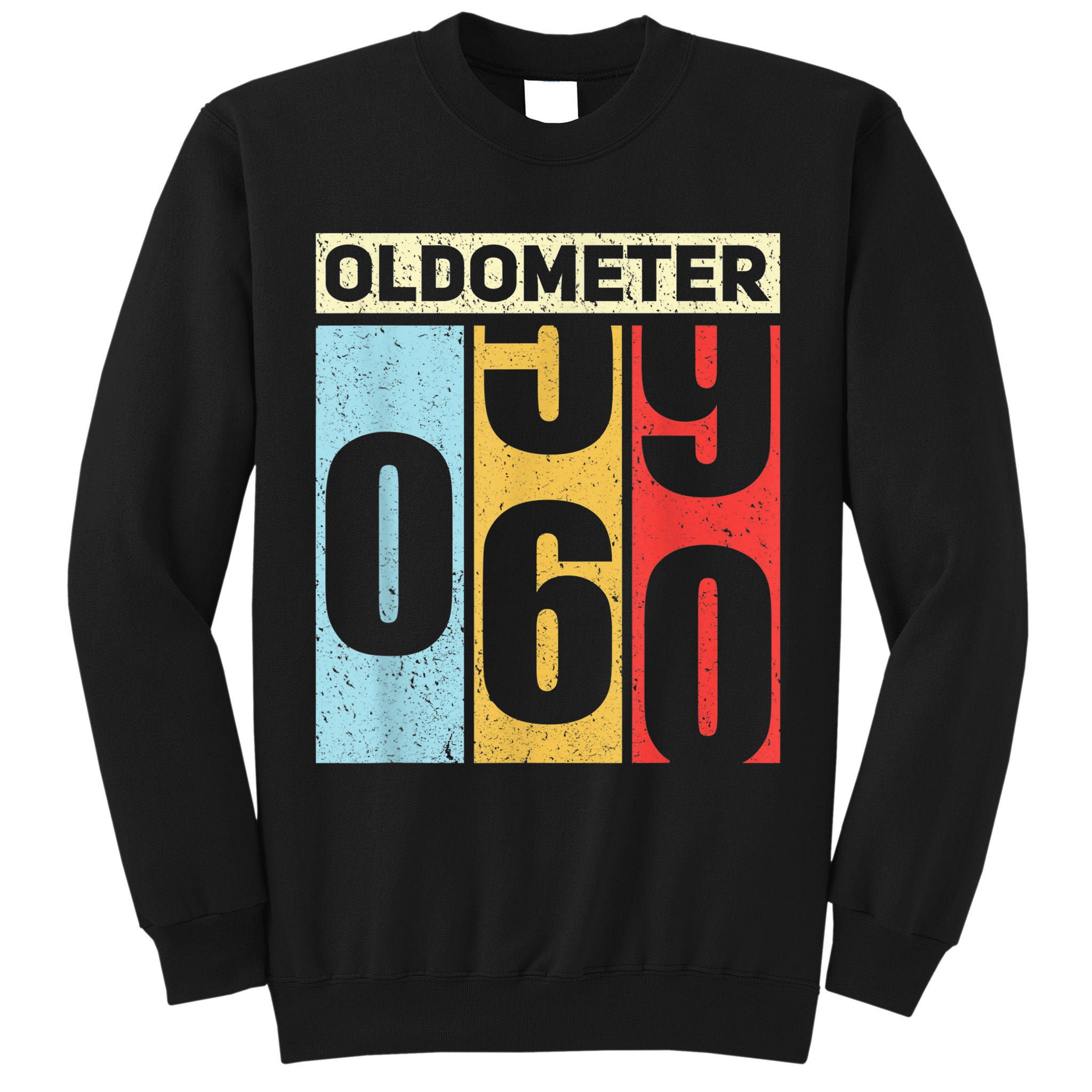 Oldometer 59-60 Funny 60th Birthday Odometer Gift Oldometer Tall Sweatshirt