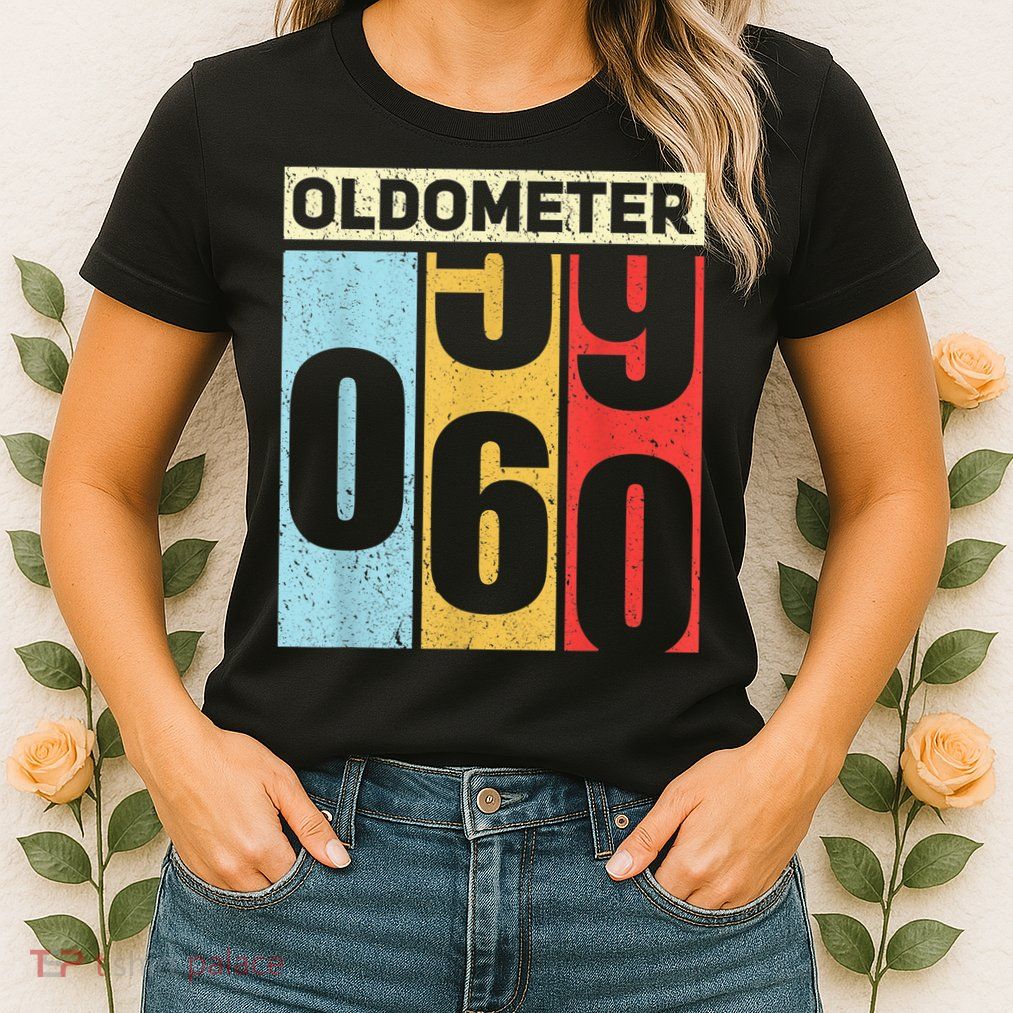 Oldometer 59-60 Funny 60th Birthday Odometer Gift Oldometer Womens T-Shirt