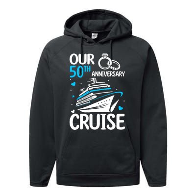 Our 50th Wedding Anniversary Cruise 50 Years Anniversary Performance Fleece Hoodie