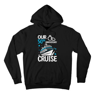 Our 50th Wedding Anniversary Cruise 50 Years Anniversary Hoodie