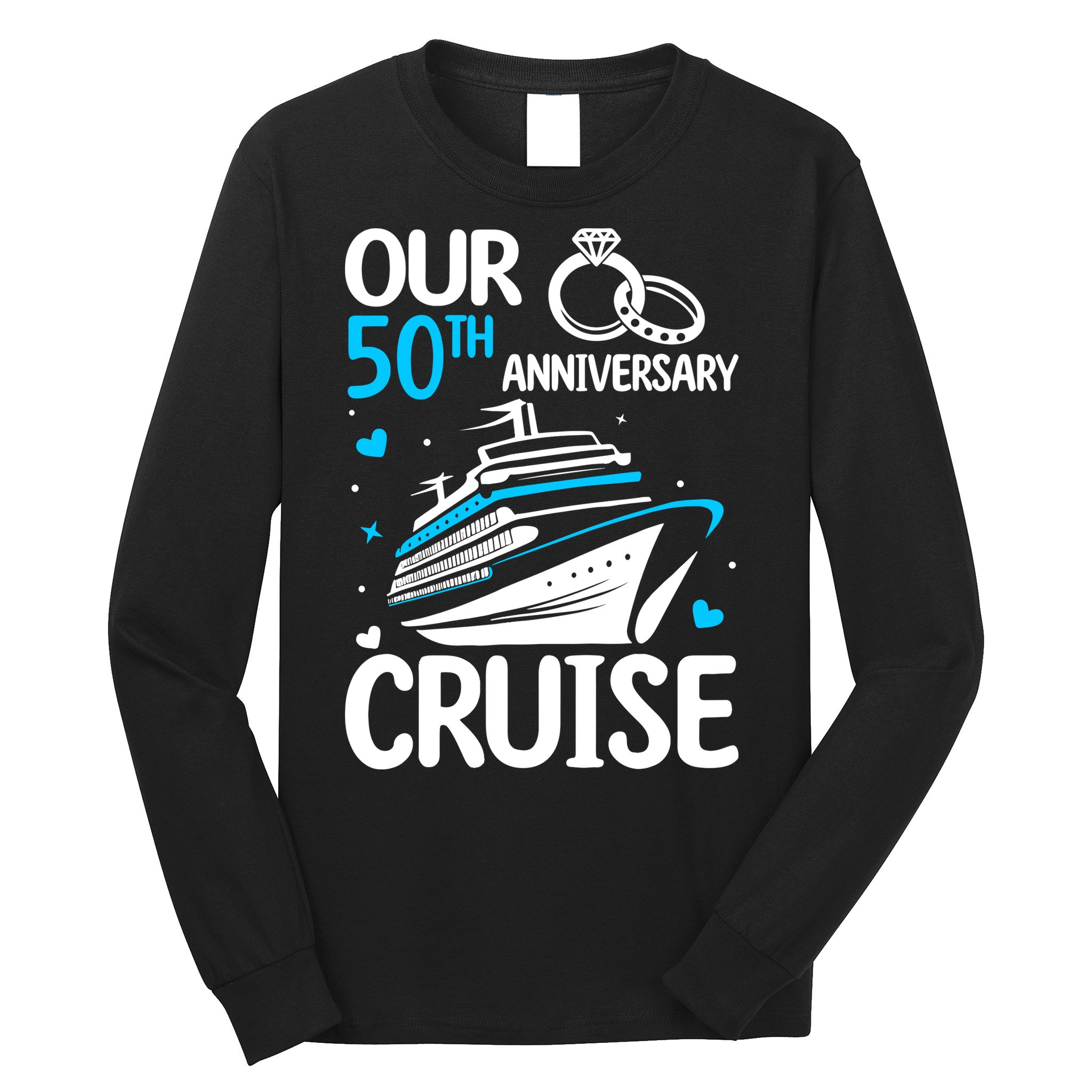 Our 50th Wedding Anniversary Cruise 50 Years Anniversary Long Sleeve Shirt