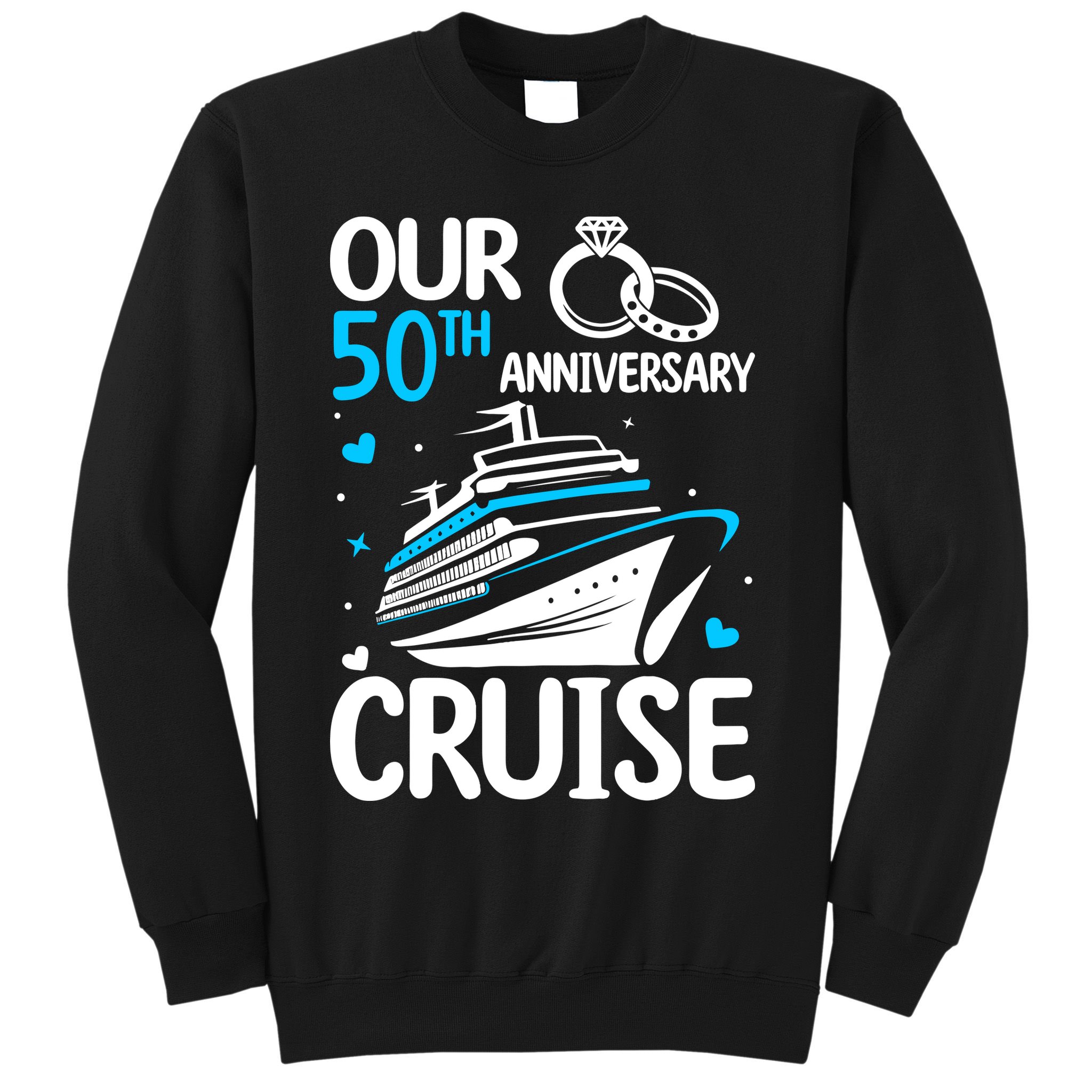 Our 50th Wedding Anniversary Cruise 50 Years Anniversary Sweatshirt