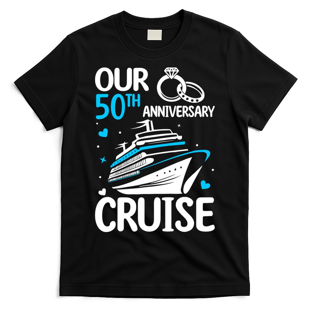 Our 50th Wedding Anniversary Cruise 50 Years Anniversary T-Shirt