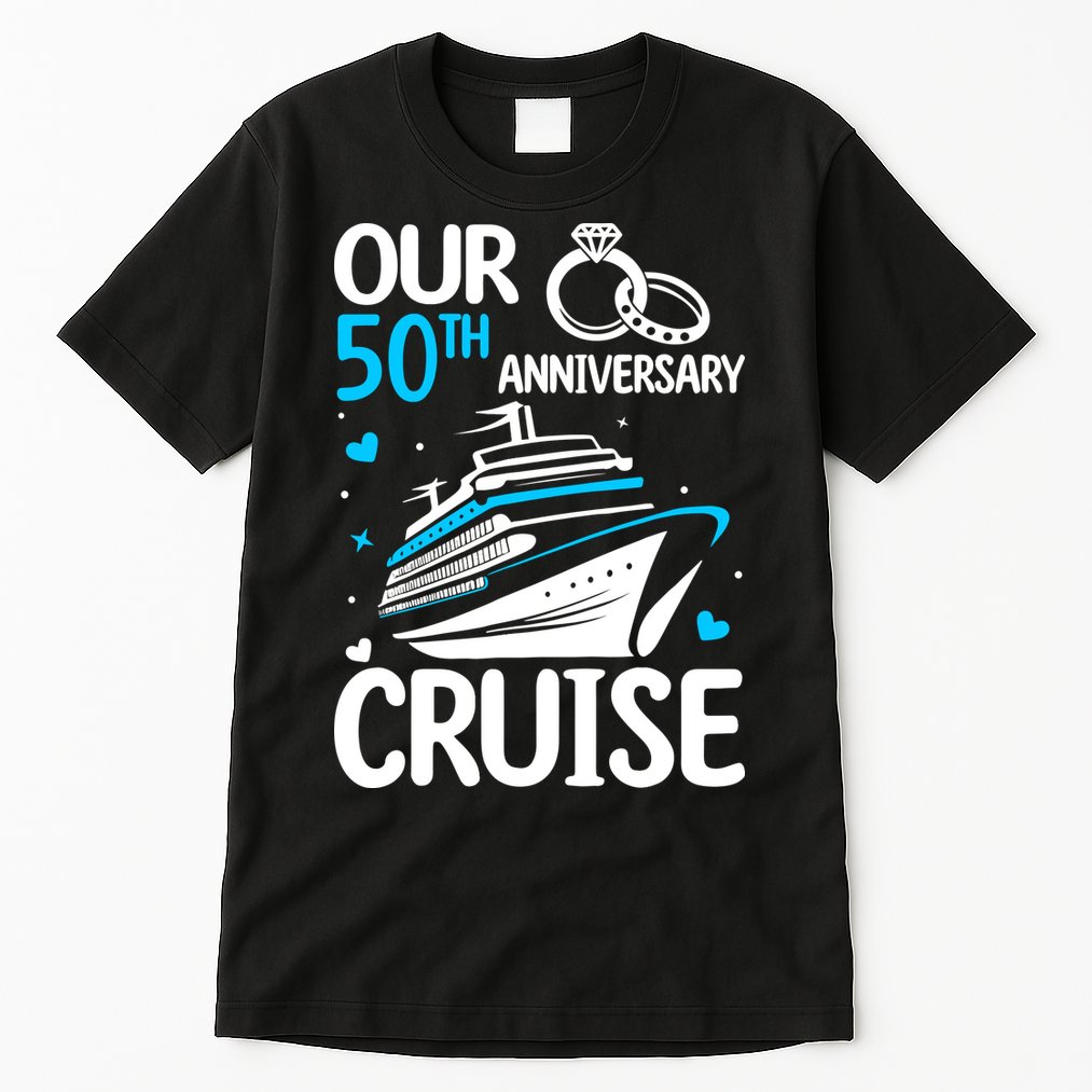 Our 50th Wedding Anniversary Cruise 50 Years Anniversary Tall T-Shirt