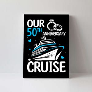 Our 50th Wedding Anniversary Cruise 50 Years Anniversary Canvas