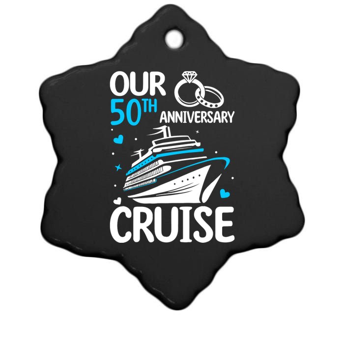 Our 50th Wedding Anniversary Cruise 50 Years Anniversary Ceramic Star Ornament