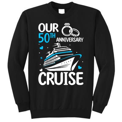 Our 50th Wedding Anniversary Cruise 50 Years Anniversary Tall Sweatshirt