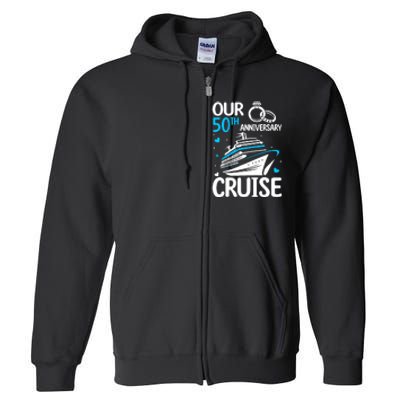 Our 50th Wedding Anniversary Cruise 50 Years Anniversary Full Zip Hoodie