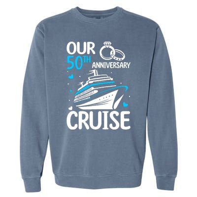 Our 50th Wedding Anniversary Cruise 50 Years Anniversary Garment-Dyed Sweatshirt